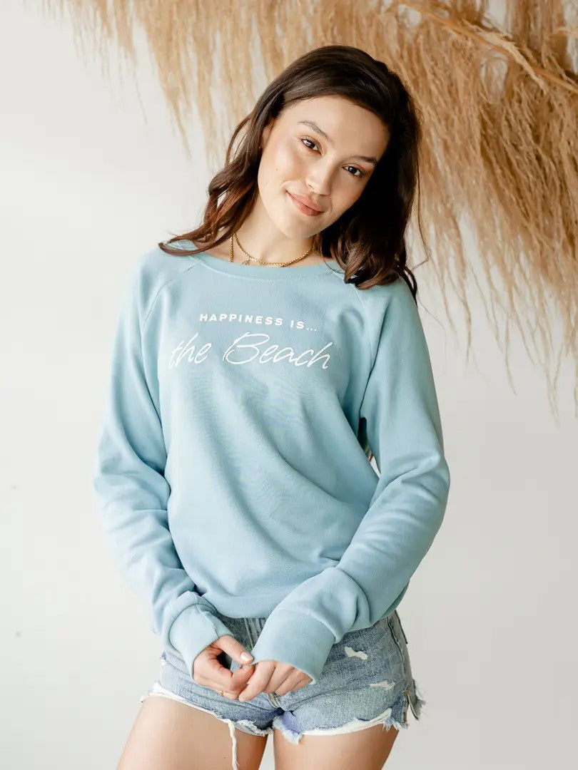 Happiness is... The Beach Sweatshirt