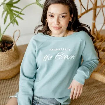 Happiness is... The Beach Sweatshirt